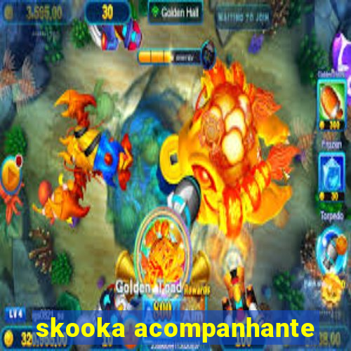 skooka acompanhante